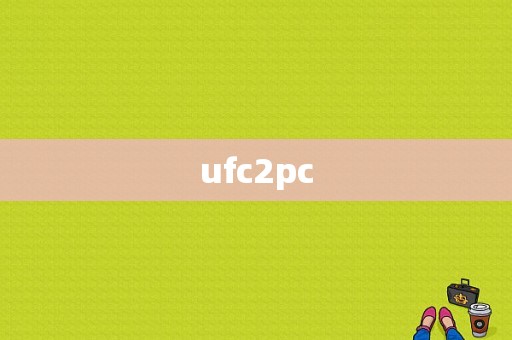 ufc2pc